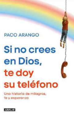 Si no crees en Dios, te doy su tel�fono