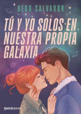 T� y yo solos en nuestra propia galaxia