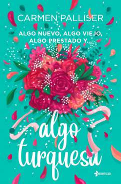 Algo nuevo, algo viejo, algo prestado y... algo turquesa