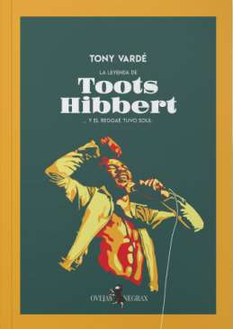 La leyenda de Toots Hibbert