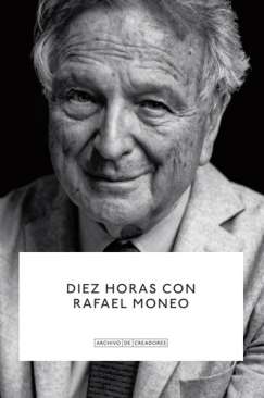Diez horas con Rafael Moneo