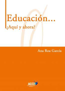 Educaci�n... �Aqu� y ahora?