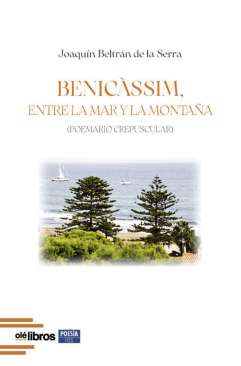 Benic�ssim, entre la mar y la monta�a