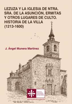 Lezuza y la iglesia de Ntra. Sra. de La Asunci�n, ermitas y otros lugares de culto