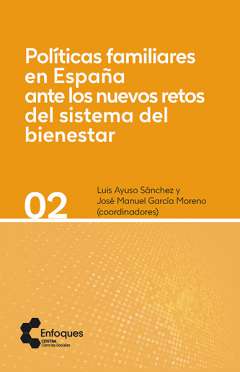 Pol�ticas familiares en Espa�a ante los nuevos retos del sistema del bienestar