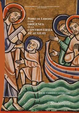 Pedro de Ledesma y los or�genes de la controversia de Auxiliis