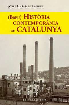 (Breu) Hist�ria contempor�nia de Catalunya