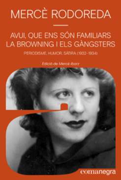 Avui, que ens s�n familiars la browning i els g�ngsters