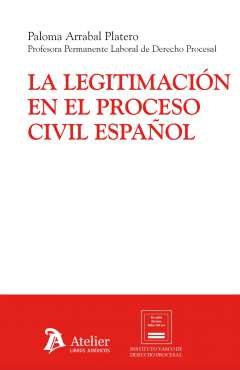 La legitimaci�n en el proceso civil espa�ol