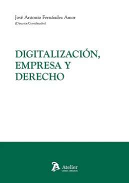 Digitalizaci�n, empresa y Derecho