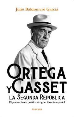Ortega y Gasset y la Segunda Rep�blica