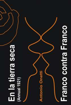 En la tierra seca (Annual 1921) ; Franco contra Franco