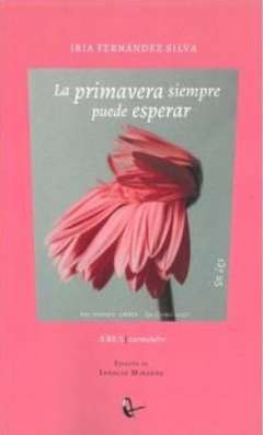 La primavera siempre puede esperar