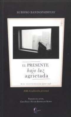 El presente bajo luz agrietada