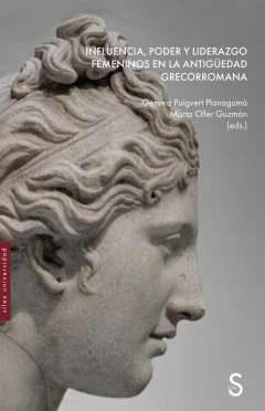 Influencia, poder y liderazgo femeninos en la Antig�edad grecorromana