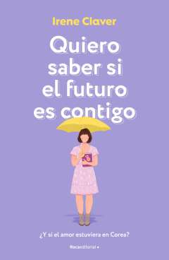 Quiero saber si el futuro es contigo