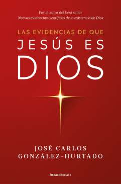 Las evidencias de que Jes�s es Dios