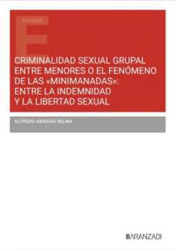 Criminalidad sexual grupal entre menores o el fen�meno de las 