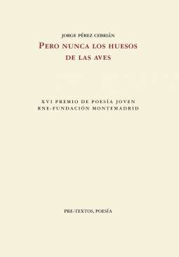 Pero nunca los huesos de las aves