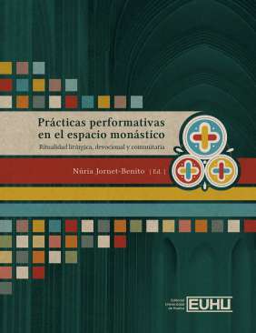 Pr�cticas performativas en el espacio mon�stico