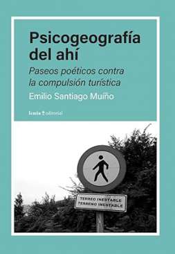 Psicogeograf�a del ah�