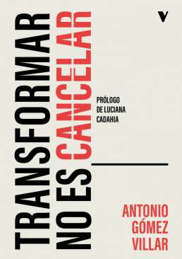 Transformar no es cancelar