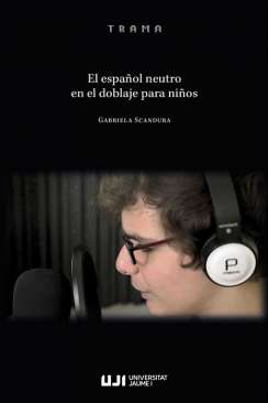 El espa�ol neutro en el doblaje para ni�os