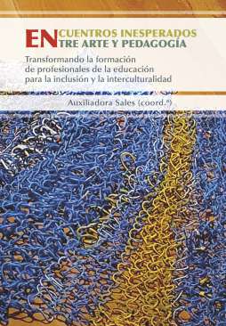 Encuentros inesperados entre arte y pedagog�a