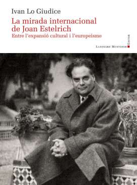 La mirada internacional de Joan Estelrich