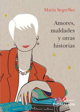 Amores, maldades y otras historias