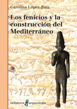 Los fenicios y la construcci�n del Mediterr�neo