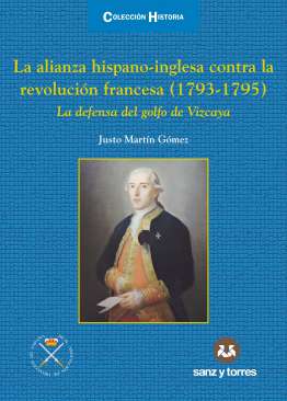 La alianza hispano-inglesa contra la revoluci�n francesa (1793-1975)