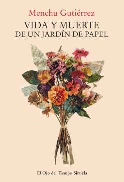 Vida y muerte de un jard�n de papel