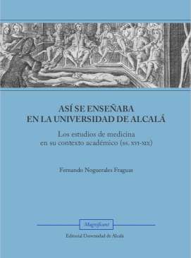 As� se ense�aba en la Universidad de Alcal�
