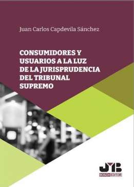 Consumidores y usuarios a la luz de la jurisprudencia del Tribunal Supremo
