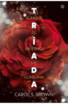 Aunque el infierno me consuma