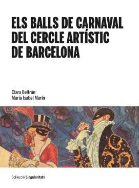 Els balls de carnaval del Cercle Art�stic de Barcelona