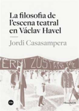 La filosofia de l'escena teatral en V�clav Havel