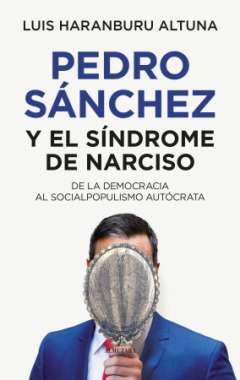 Pedro S�nchez o el s�ndrome de Narciso