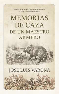 Memorias de caza de un maestro armero