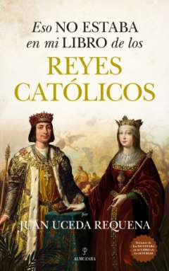 Eso no estaba en mi libro de los Reyes Cat�licos