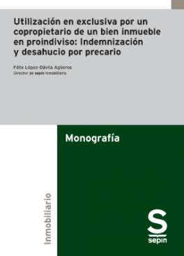 Utilizaci�n en exclusiva por un copropietario de un bien inmueble en proindiviso