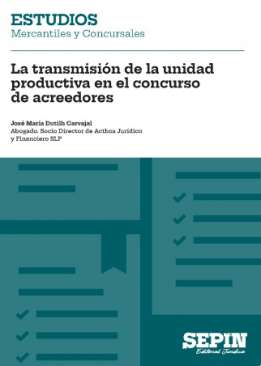 La transmisi�n de la unidad productiva en el concurso de acreedores