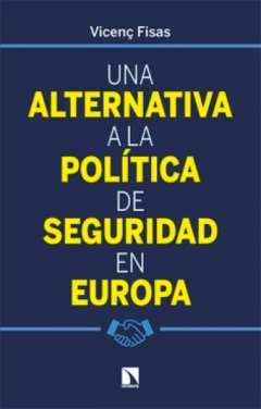 Una alternativa a la pol�tica de seguridad en Europa