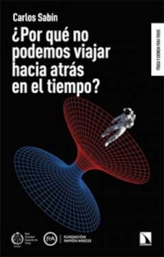 �Por qu� no podemos viajar hacia atr�s en el tiempo?
