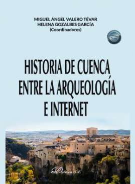 Historia de Cuenca entre la arqueolog�a e Internet