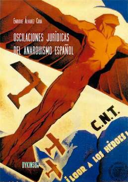 Oscilaciones jur�dicas del anarquismo espa�ol