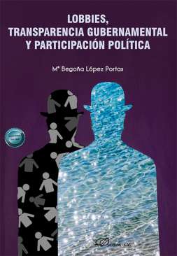 Lobbies, transparencia gubernamental y participaci�n pol�tica