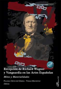 Recepci�n de Richard Wagner y Vanguardia en las artes espa�olas
