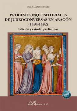 Procesos inquisitoriales de judeoconversas en Arag�n (1484-1492)